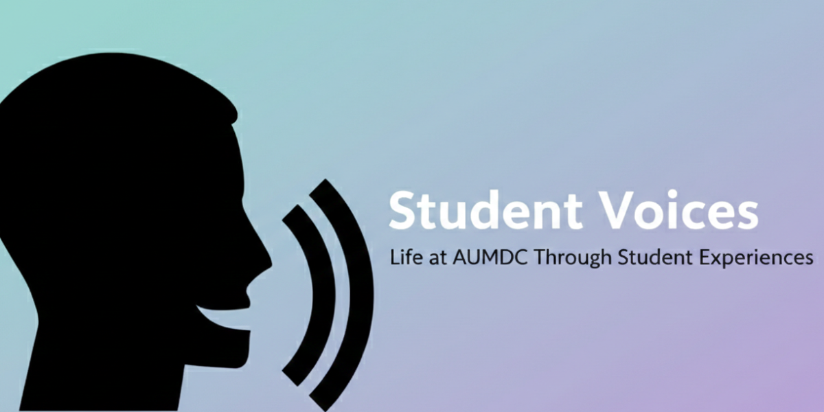 student-voices-life-at-aumdc-through-their-eyes